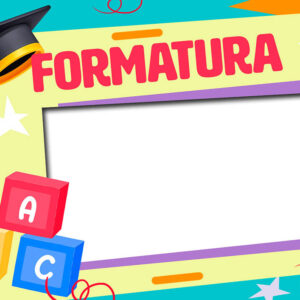 Moldura ABC Formatura Escola Infantil para Montagem de Foto