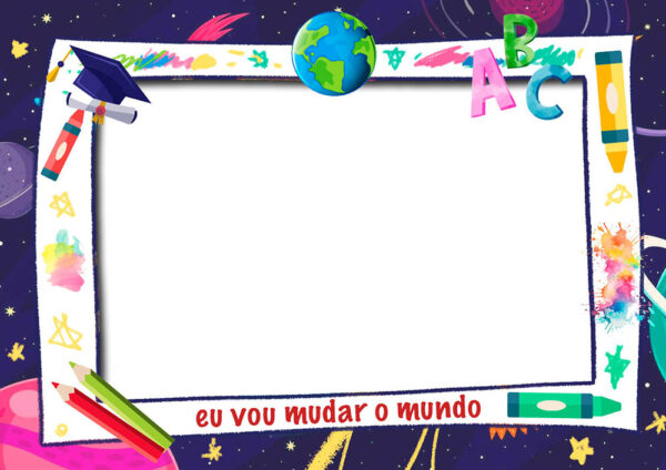 Moldura Eu vou mudar o Mundo ABC para Montagem de Foto Arte Digital