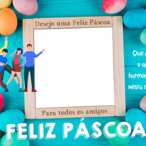 Moldura Feliz Páscoa A Todos os Amigos para Montagem de Foto