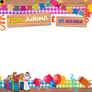 Moldura Festa Junina é só Alegria para Montagem de Foto