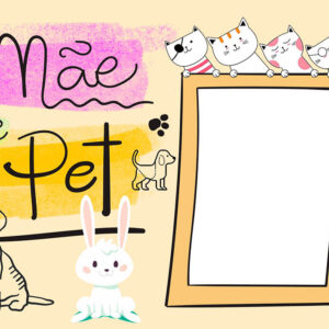 Moldura Mãe de Pet Dia das Mães para Montagem de Foto