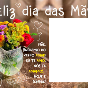 Moldura Sinônimo do Verbo Amar Dia das Mães para Montagem de Foto