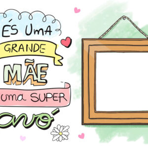 Moldura Uma Super Avó Dia das Mães para Montagem de Foto
