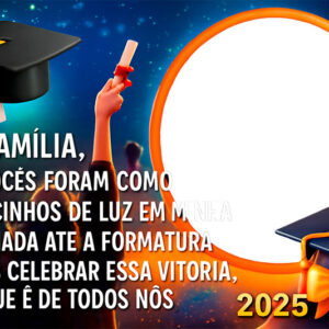Moldura Formatura 2025 Adulto com Mensagem para Foto